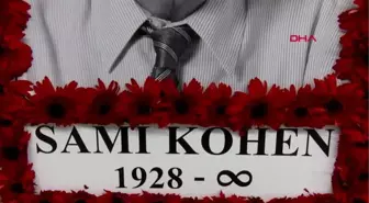 USTA GAZETECİ SAMİ KOHEN ÖLÜMÜNÜN 1'İNCİ YILINDA ANILDI