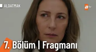 Aldatmak 7. Bölüm Fragmanı | 'Sırf Yeşim'le tanıştı diye evinden kovmadın mı kızını?'