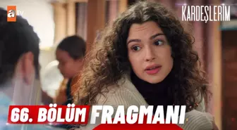 Kardeşlerim 66. Bölüm Fragmanı