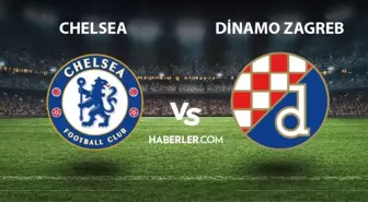 Chelsea - Dinamo Zagreb maçı ne zaman, saat kaçta? Chelsea- Dinamo Zagreb maçı hangi kanalda yayınlanıyor? Chelsea-Dinamo Zagreb maçı Exxen canlı izle