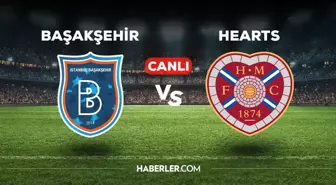 Başakşehir-Hearts maçı CANLI izle | EXXEN Başakşehir-Hearts maçı canlı izleme linki! Başakşehir-Hearts maçı canlı yayın İZLE!