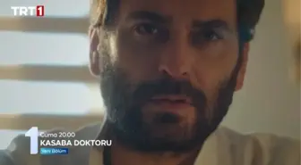 Kasaba Doktoru 24. bölüm fragmanı yayınlandı mı? Kasaba Doktoru yeni bölüm fragmanı çıktı mı? Kasaba Doktoru yeni bölümde neler olacak?