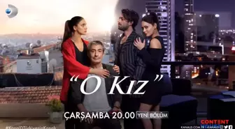 O Kız 9. bölüm fragmanı yayınlandı mı? O Kız yeni bölüm fragmanı çıktı mı? O Kız yeni bölümde neler olacak?