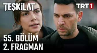 Teşkilat 55. Bölüm 2. Fragman