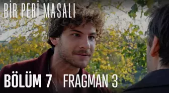 Bir Peri Masalı 7. Bölüm 3. Fragmanı