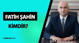 Fatih Şahin kimdir? Fatih Şahin hayatı ve biyografisi!