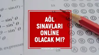 Açık Lise sınavları ne zaman? AÖL sınavları online mı, yüz yüze mi olacak?