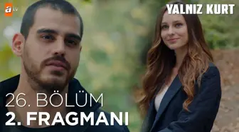 Yalnız Kurt 26. Bölüm 2. Fragmanı | 'Asl olan sondur' @atv ?