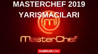 Masterchef 2019 yarışmacıları kimlerdir? Masterchef 2019'da kim kaçıncı oldu? (İsimler ve Tüm Sıralama) 2019 Masterchef Türkiye 1. 2. ve 3. sü kimler?