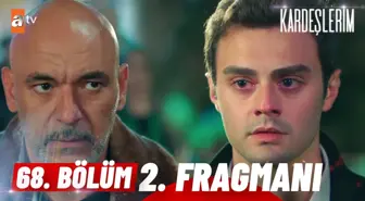 Kardeşlerim 68. Bölüm 2. Fragmanı | 'Oğluna sarılmayacak mısın?' @atv ?