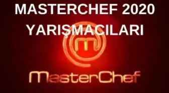 Masterchef 2020 yarışmacıları ve isimleri nelerdir? (Tüm Sıralama) Masterchef 2020'de kim kaçıncı oldu? 2020 Masterchef Türkiye 1. 2. ve 3. sü kimler?