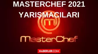 Masterchef 2021 yarışmacıları ve isimleri nelerdir? (Tüm Sıralama) Masterchef 2021'de kim kaçıncı oldu? 2021 Masterchef Türkiye 1. 2. ve 3. sü kimler?