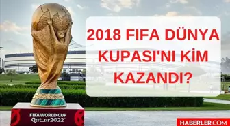 2018 Dünya Kupasını kim kazandı, hangi takım? 2018 FIFA Dünya Kupası finalinde hangi iki takım karşılaştı, kaç kaç bitti, kupayı kim aldı?