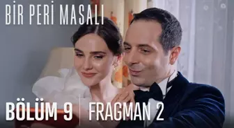 Bir Peri Masalı 9. Bölüm 2. Fragmanı