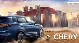 Chery Katar 2022 Dünya Kupası'nda!