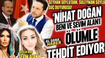 Seyhan Soylu... 'NİHAT DOĞAN BENİ ÖLÜMLE TEHDİT ETTİ!'