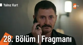 Yalnız Kurt 28. Bölüm Fragmanı | 'Türk'e dokunan başına taş, ömrüne son beğensin' @Yalnız Kurt ?