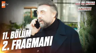 Ben Bu Cihana Sığmazam 11. Bölüm 2. Fragmanı| 'Ben de sığar iki cihan..'