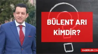 Bülent Arı kimdir? Kaç yaşında, nereli, mesleği ne, hangi üniversitede? Prof. Dr. Bülent Arı'nın hayatı ve biyografisi!