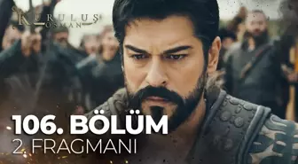 Kuruluş Osman 106. Bölüm 2. Fragmanı|'Burası bizim için bir var oluş mücadelesidir'