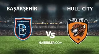 Başakşehir- Hull City maçı hangi kanalda yayınlanıyor? Başakşehir- Hull City maçı nereden izlenir? Başakşehir hazırlık maçı hangi kanalda?