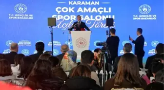 Gençlik ve Spor Bakanı Kasapoğlu, Karaman'daki Çok Amaçlı Spor Salonu'nun açılışında konuştu Açıklaması