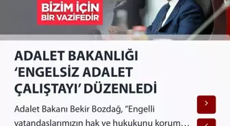 Adalet Bakanlığı, internet sitesi ve UYAP'ı engelliler için özel tasarlardı