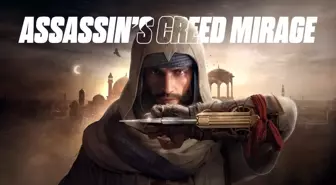 Assassin's Creed Mirage'in çıkış tarihi netleşti! Assassin's Creed Mirage ne zaman çıkacak?