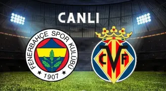 Fenerbahçe – Villarreal maçı CANLI izle! Fenerbahçe – Villarreal maçı canlı yayın! Fenerbahçe maçı canlı izle!