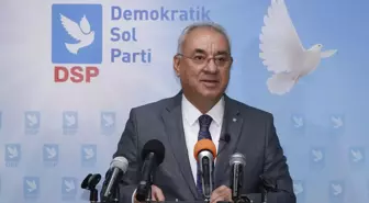 DSP Genel Başkanı Aksakal basın toplantısı düzenledi Açıklaması