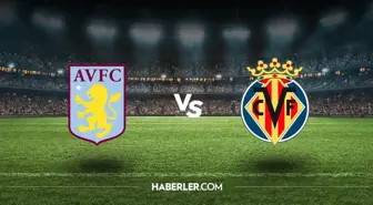 Aston Villa - Villarreal maçı hangi kanalda, saat Kaçta? Aston Villa - Villarreal maçı şifreli mi, ücretsiz mi?