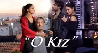 O Kız yeni bölüm fragmanı yayınlandı mı? Kanal D O Kız yeni bölüm fragmanı izle! O Kız 14. bölüm fragmanı HD izle!