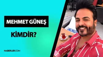 Mehmet Güneş kimdir? Mehmet Güneş kaç yaşında, nereli? Mehmet Güneş hayatı ve biyografisi!