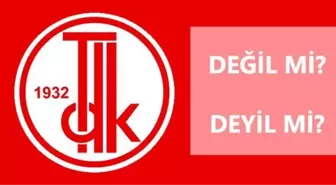 Değil nasıl yazılır? TDK'ya göre deyil mi, değil mi?