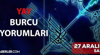 27 Aralık Yay burcu yorumu! Yay burcu günlük burç yorumları! Bugün yay burcunu neler bekliyor? Bugünkü yay burcu yorumu!