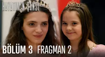 Hayatımın Şansı 3. Bölüm 2. Fragmanı