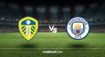 Leeds United - Manchester City maçı ne zaman saat kaçta? Leeds United - Manchester City maçı CANLI şifresiz izleme linki var mı?