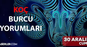 30 Aralık Koç burcu yorumu! Koç burcu günlük burç yorumları! Bugün koç burcunu neler bekliyor? Bugünkü koç burcu yorumu!
