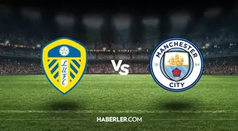 Leeds United - Manchester City maç özeti yayınlandı mı? Leeds United - Manchester City maçı kaç kaç bitti, kim kazandı? Maçın tüm gollerini izle!