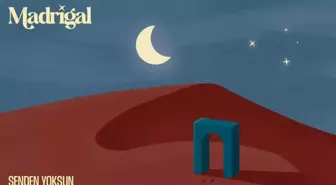 Bugün bi' sonmuş gibi benimle kal sözleri! Madrigal Senden Yoksun şarkı sözleri!