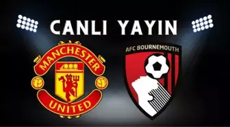 Manchester United–Bournemouth maçı CANLI İZLE | Manchester maçı nereden, nasıl izlenir? Manchester United–Bournemouth maçı canlı izleme linki!