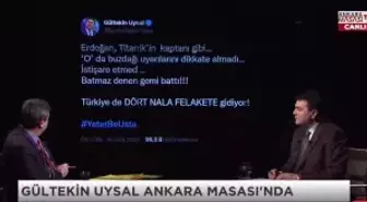 Gültekin Uysal'dan 'Titanik' Benzetmesi: 'Titanik, Buz Dağına Çarparken Güvertesinde Orkestra Çalıyor, Türkiye'nin Biraz Bulunduğu Hal, Bir Pembe...