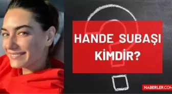 Hande Subaşı kimdir? Hande Subaşı kaç yaşında, nereli, mesleği nedir? Masterchef Ünlüler konuğu Hande Subaşı'nın hayatı ve biyografisi!