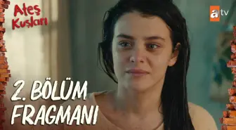 Ateş Kuşları 2. Bölüm Fragmanı | 'Sokak çocuklarının çoğu 20 yaşını görür mü?' @atvturkiye ?