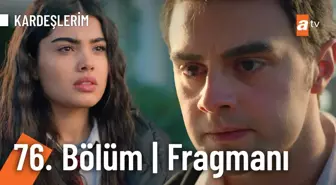 Kardeşlerim 76. Bölüm Fragmanı | 'Ne saklıyorsun benden?'