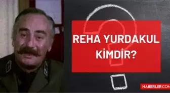 Reha Yurdakul kimdir, öldü mü, kaç yaşında vefat etti? Reha Yurdakul ne zaman öldü, hastalığı neydi? Reha Yurdakul'un hayatı ve biyografisi!