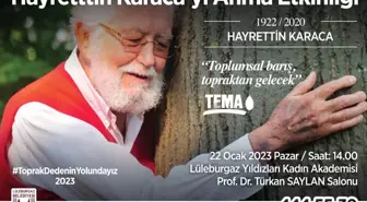 Tema Vakfı Kurucusu Karaca, Lüleburgaz'da Anılacak