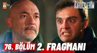 Kardeşlerim 76. Bölüm 2. Fragmanı | 'Asla senin gibi olmayacağım!'