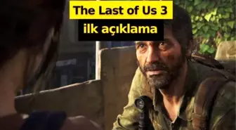 The Last of US hayranlarına şok! Yeni oyun çıkmayabilir