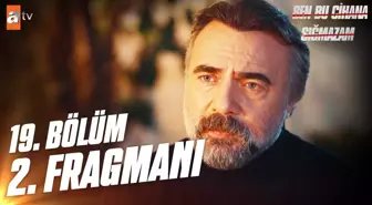 Ben Bu Cihana Sığmazam 19. Bölüm 2. Fragmanı | 'Evine hoş geldin Cezayir'